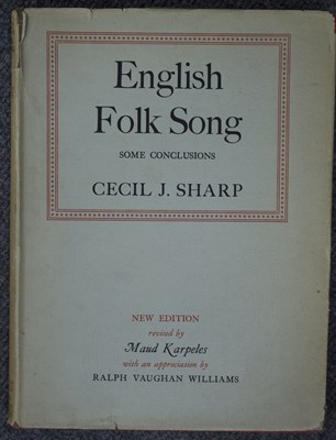 Lot 154 - Sharp (C J) English Folk Song and sundry books...