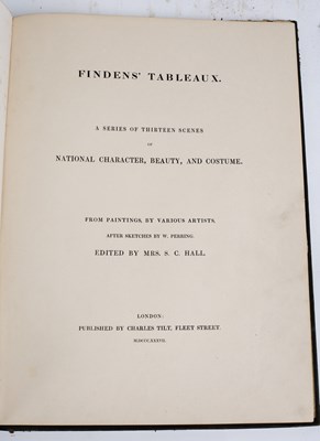 Lot 941 - Findens' Tableaux, 1837 ed. Mrs. S. C. Hall;...