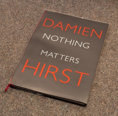 Lot 316 - Damien Hirst, Nothing Matters, exhibition...