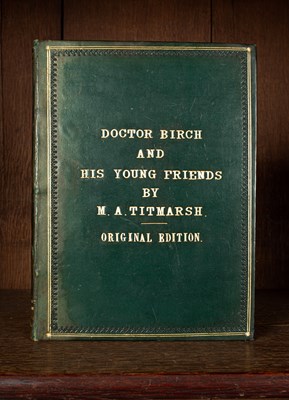 Lot 154 - Titmarsh (M.A.) [Thackeray, (William Makepeace)] Doctor Birch and his Young Friends