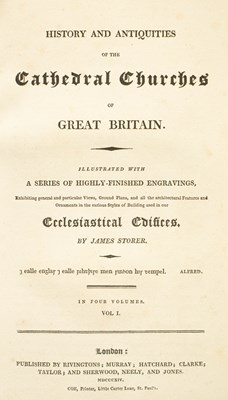 Lot 283 - Storer (James) History and Antiquities of the Cathedral Churches of Great Britain
