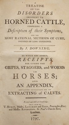 Lot 356 - Dowing (J[oseph]) A Treatise on the Disorders incident to Horned Cattle